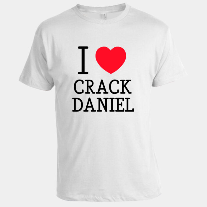 I LOVE CRACK-DANIEL T-SHIRT Thumbnail